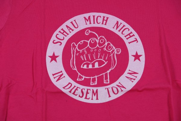 T-Shirt "Schau mich nicht in diesem Ton an" cherry