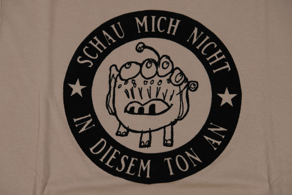 T-Shirt "Schau mich nicht in diesem Ton an" beige