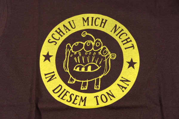 T-Shirt "Schau mich nicht in diesem Ton an" Dunkelbraun