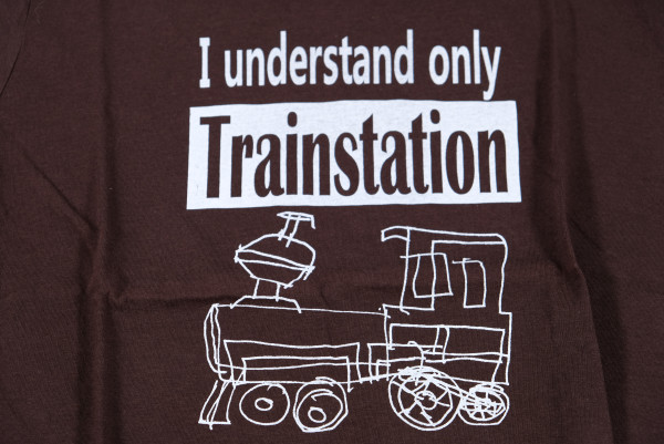 T-Shirt "I understand only Trainstation" braun