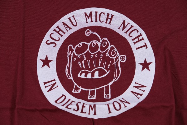 T-Shirt "Schau mich nicht in diesem Ton an" bordeaux